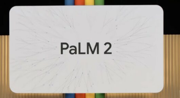 了解谷歌的PALM2在开发者活动期间展示的内容