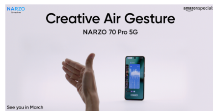 narzo 70 Pro 5G智能手机将支持空中手势