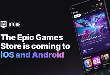 Epic Games Store今年终于在移动设备上推出