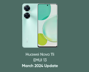 华为Nova 11i抓住2024年3月EMUI安全改进