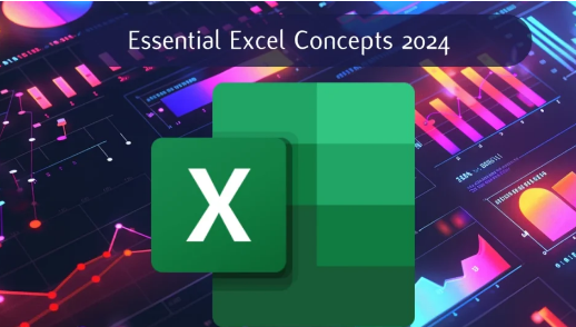 2024年你需要了解的基本Excel概念