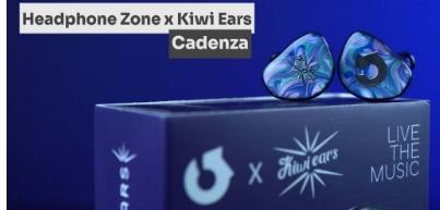 Headphone ZonexKiwi Ears Cadenza入耳式监听耳机正式发布